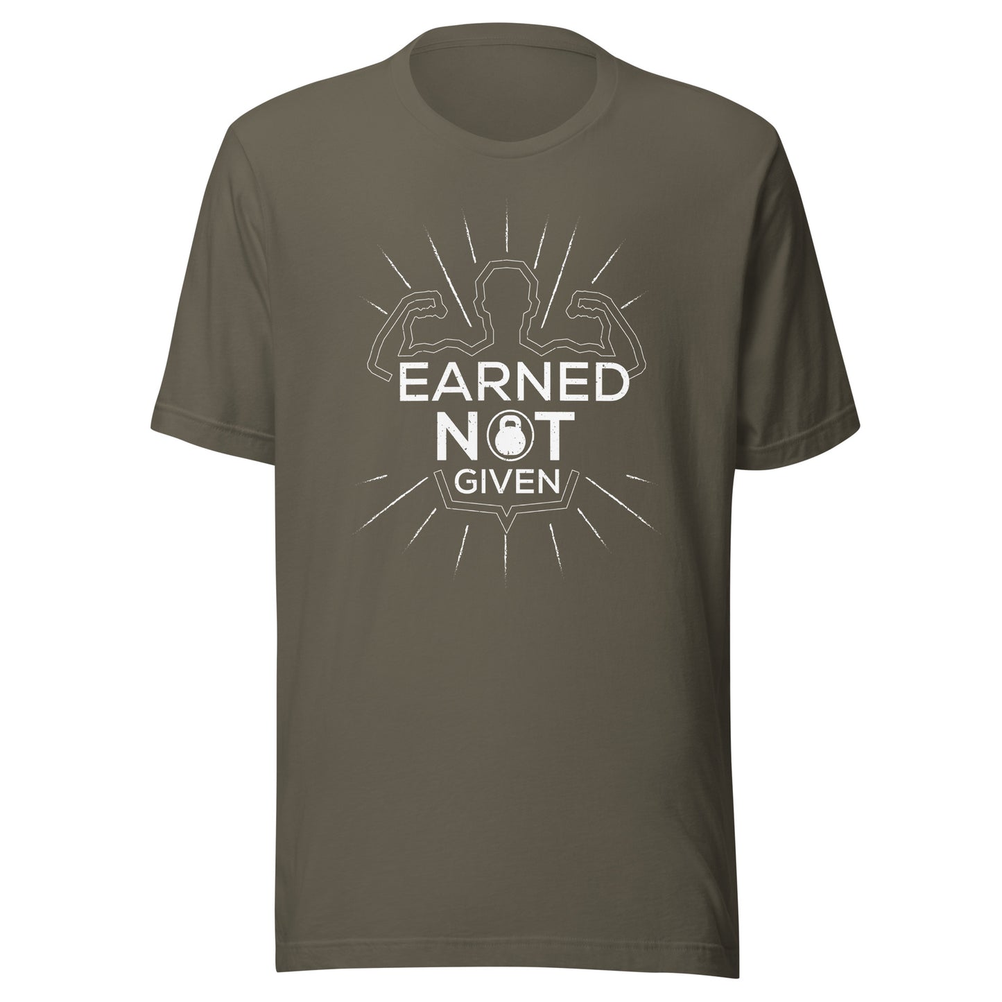 EARNED NOT GIVEN T-Shirt || M-T NovelT's