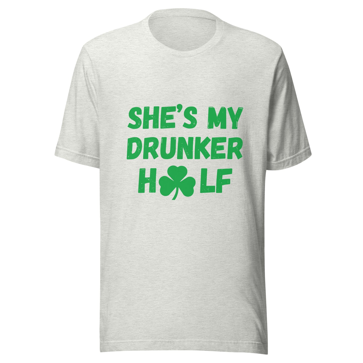 SHE'S MY DRUNKER HALF St Patrick's Day T-Shirt || M-T NovelT's