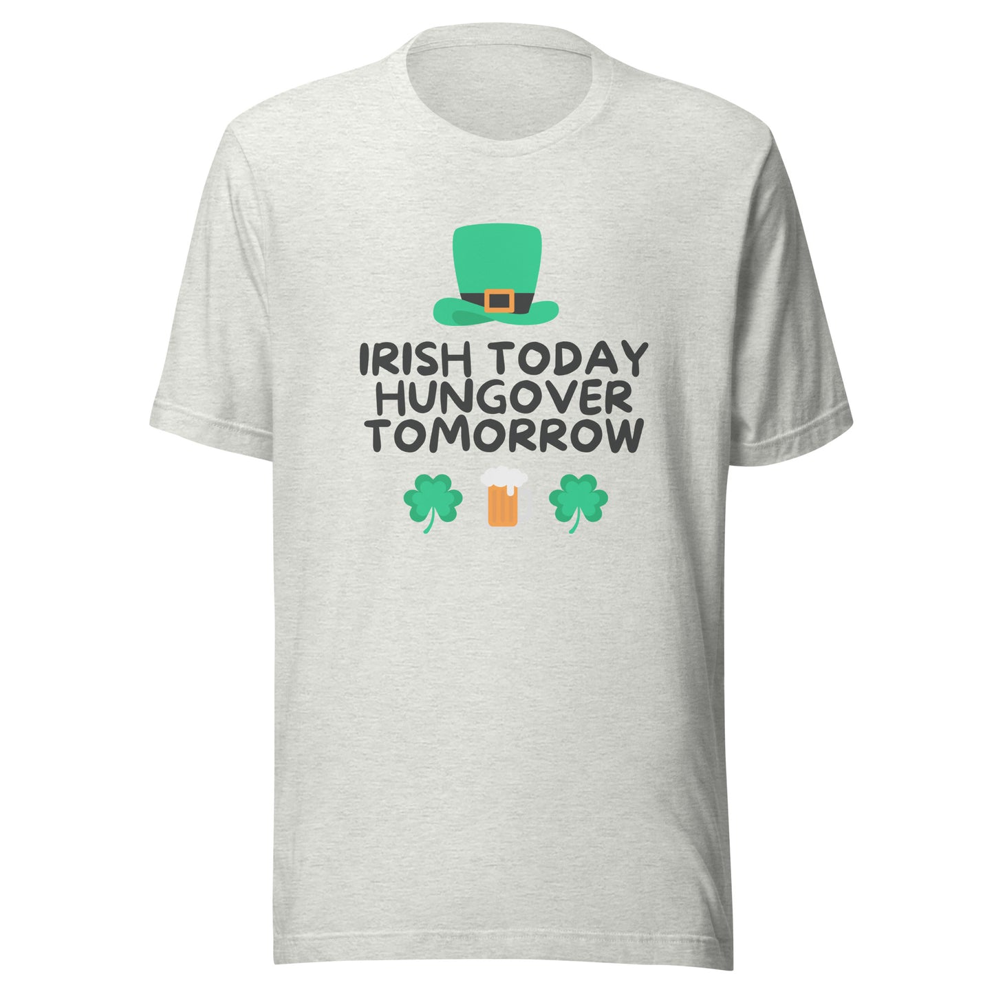 IRISH TODAY HUNGOVER TOMORROW T-Shirt || M-T NovelT's