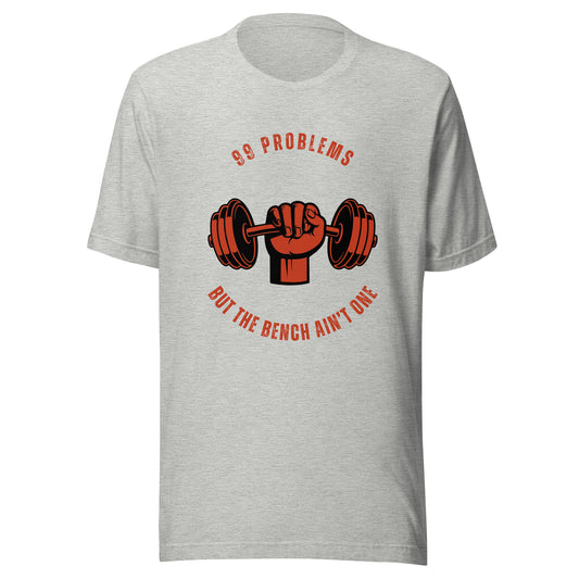 99 PROBLEMS Gym  T-Shirt || M-T NovelT's