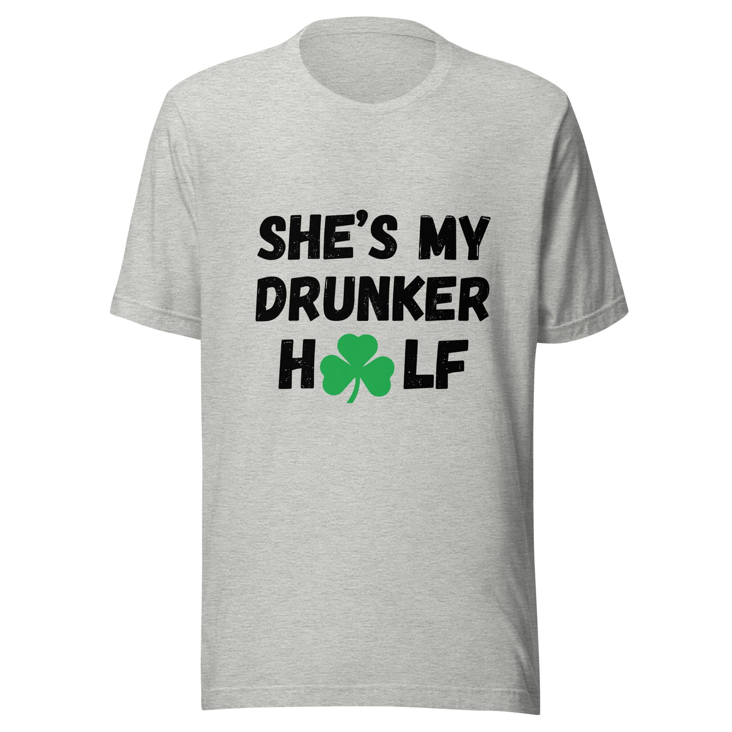 SHE'S MY DRUNKER HALF St Patrick's Day T-Shirt || M-T NovelT's