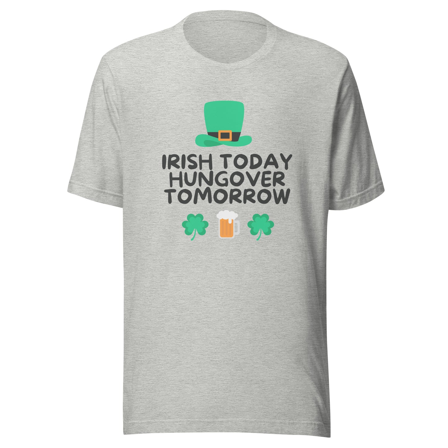 IRISH TODAY HUNGOVER TOMORROW T-Shirt || M-T NovelT's