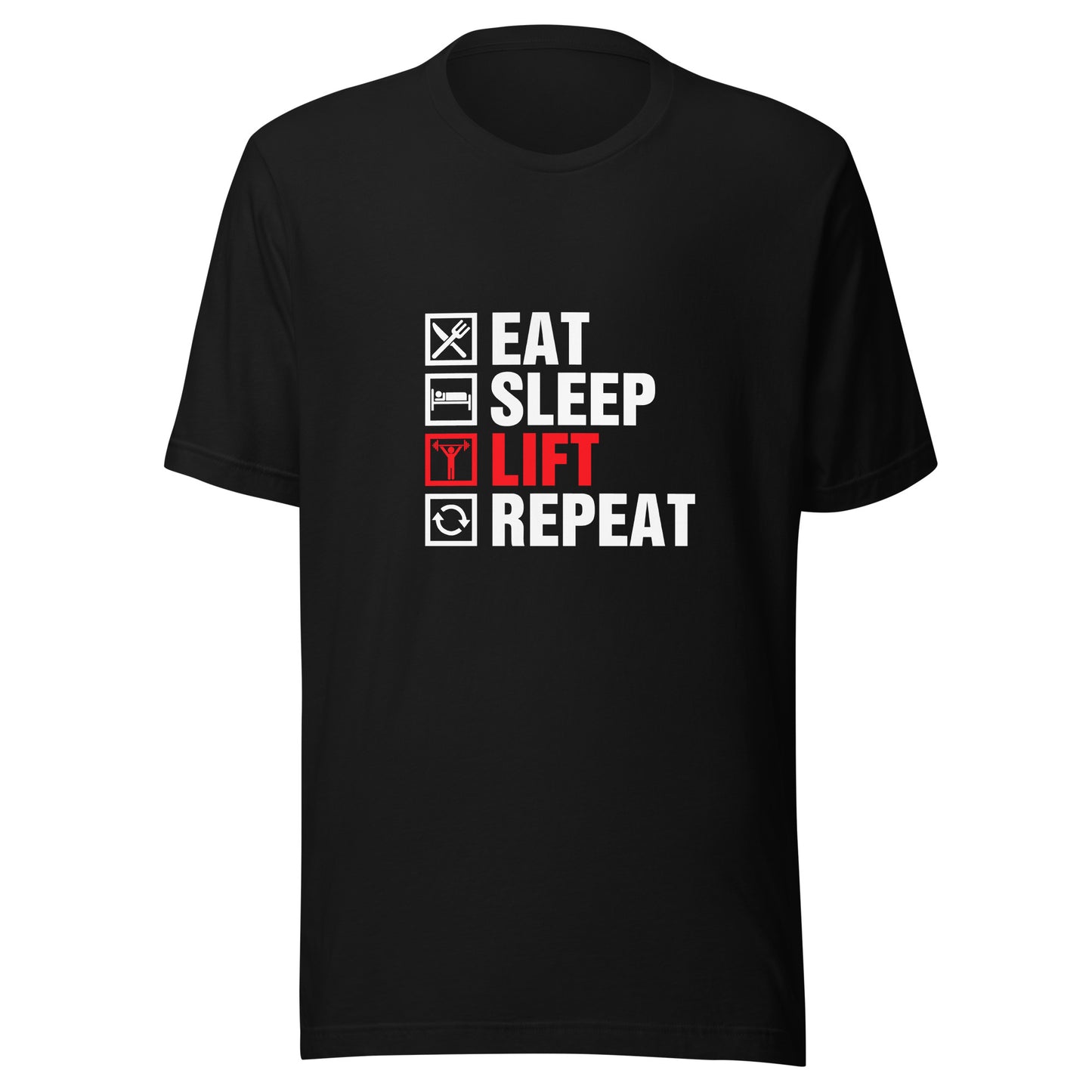 EAT SLEEP LIFT REPEAT T-Shirt || M-T NovelT's