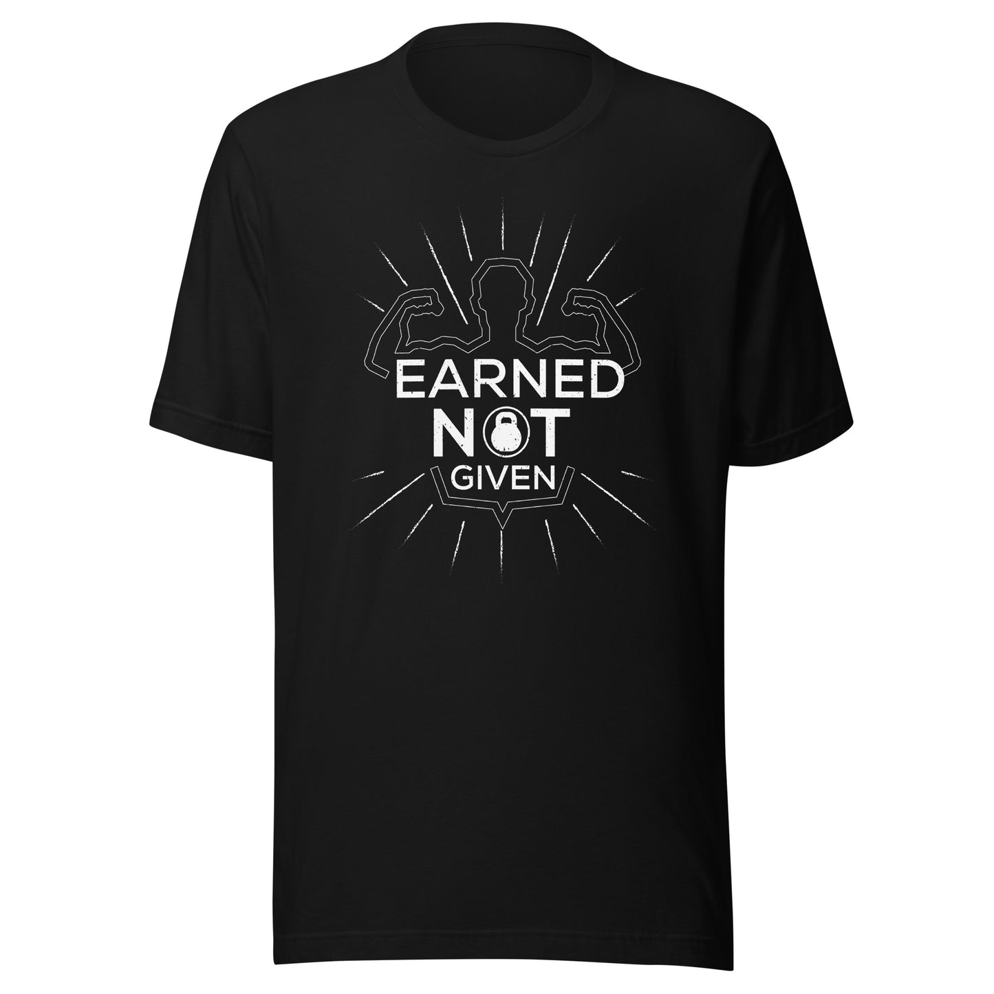 EARNED NOT GIVEN T-Shirt || M-T NovelT's