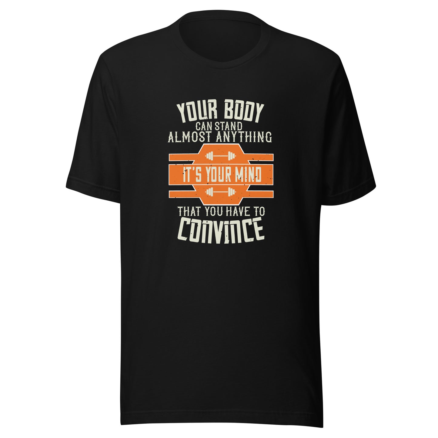 IT'S YOUR MIND YOU HAVE TO CONVINCE T-Shirt || M-T NovelT's