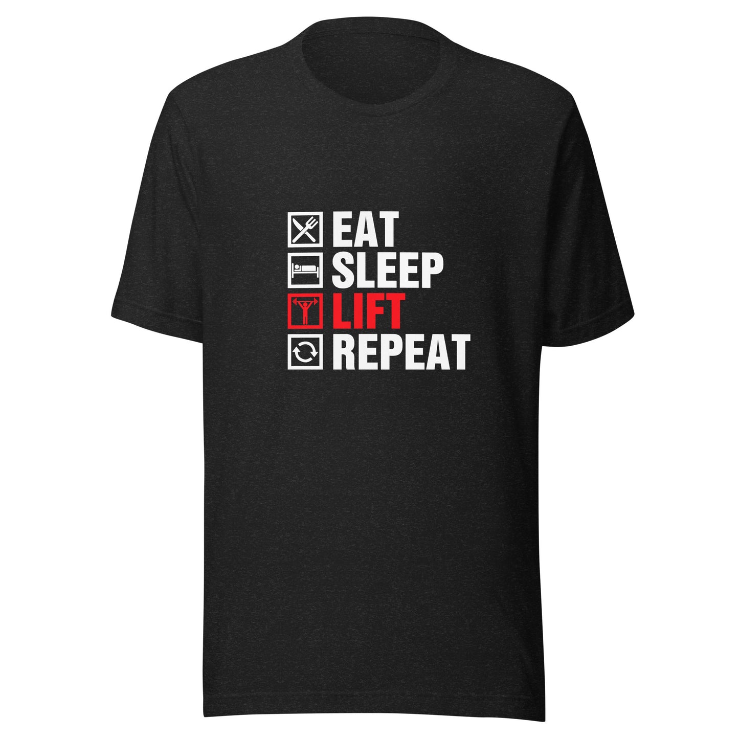 EAT SLEEP LIFT REPEAT T-Shirt || M-T NovelT's