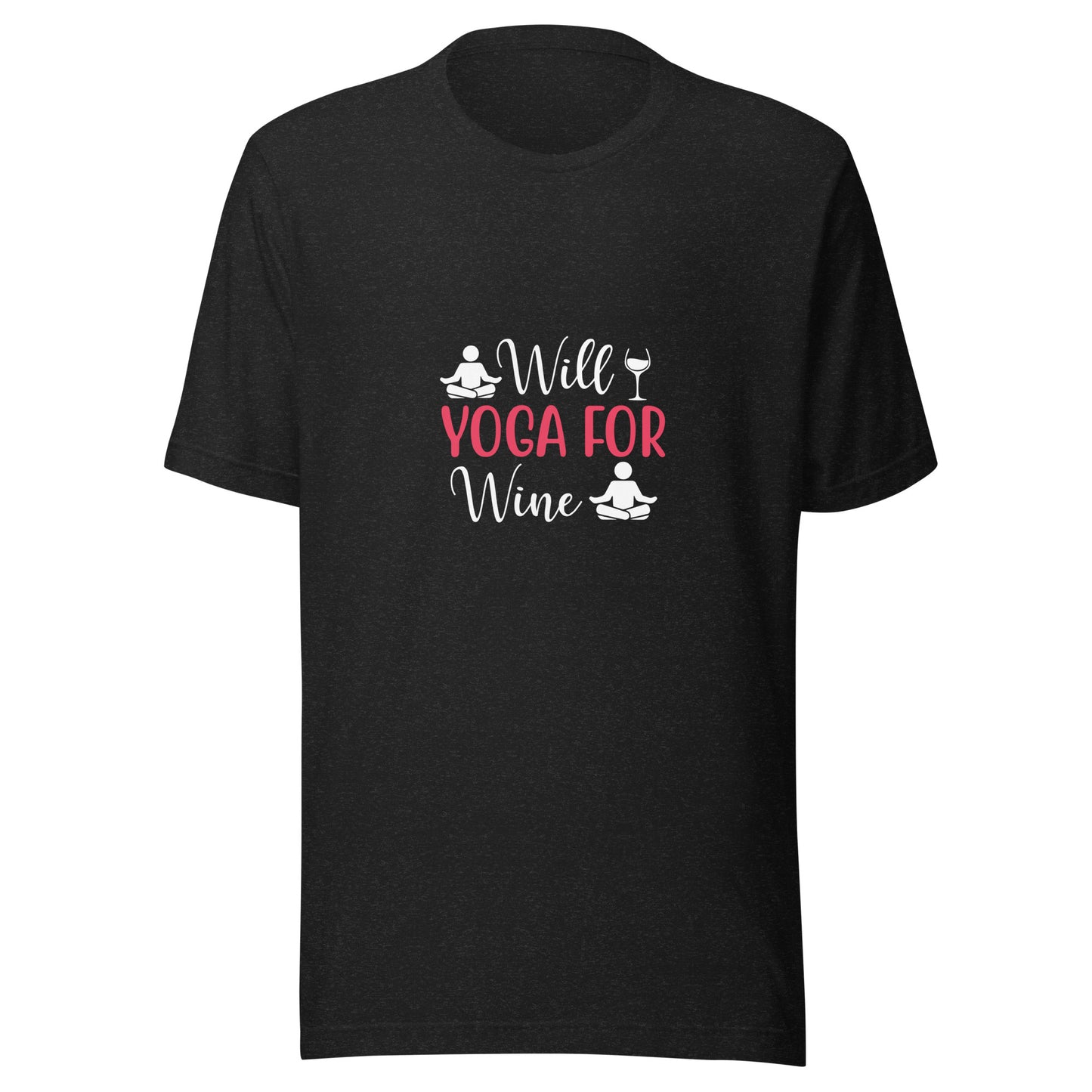 WILL YOGA FOR WINE T-Shirt || M-T NovelT's