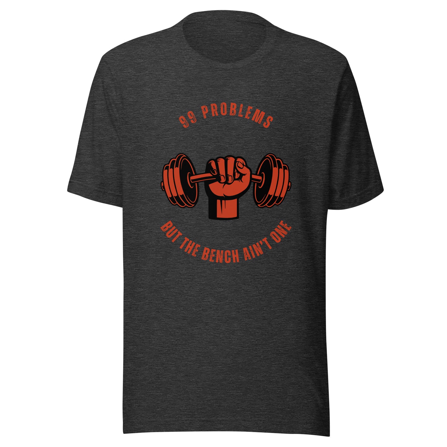 99 PROBLEMS Gym  T-Shirt || M-T NovelT's