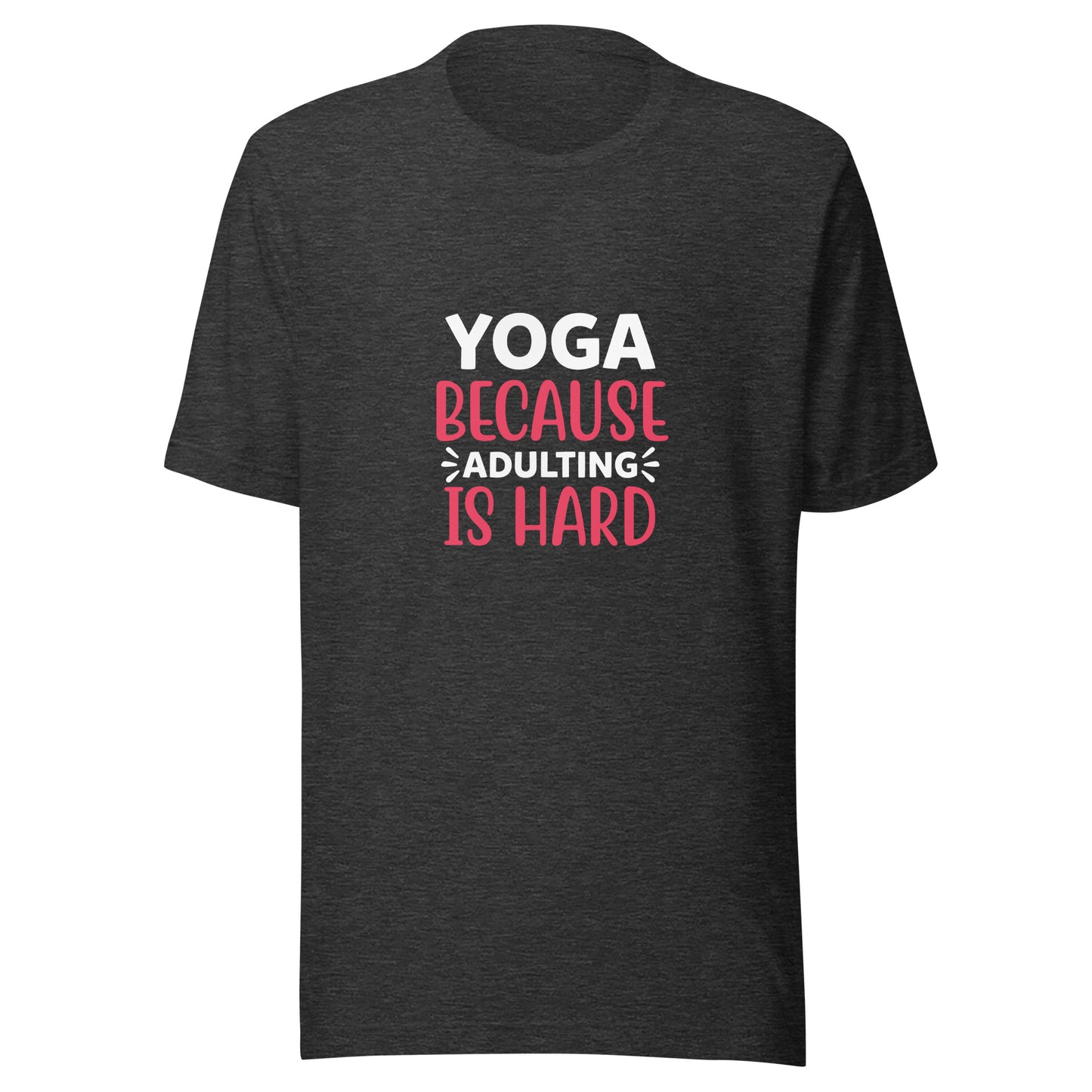 YOGA BECAUSE ADULTING IS HARD T-Shirt || M-T NovelT's