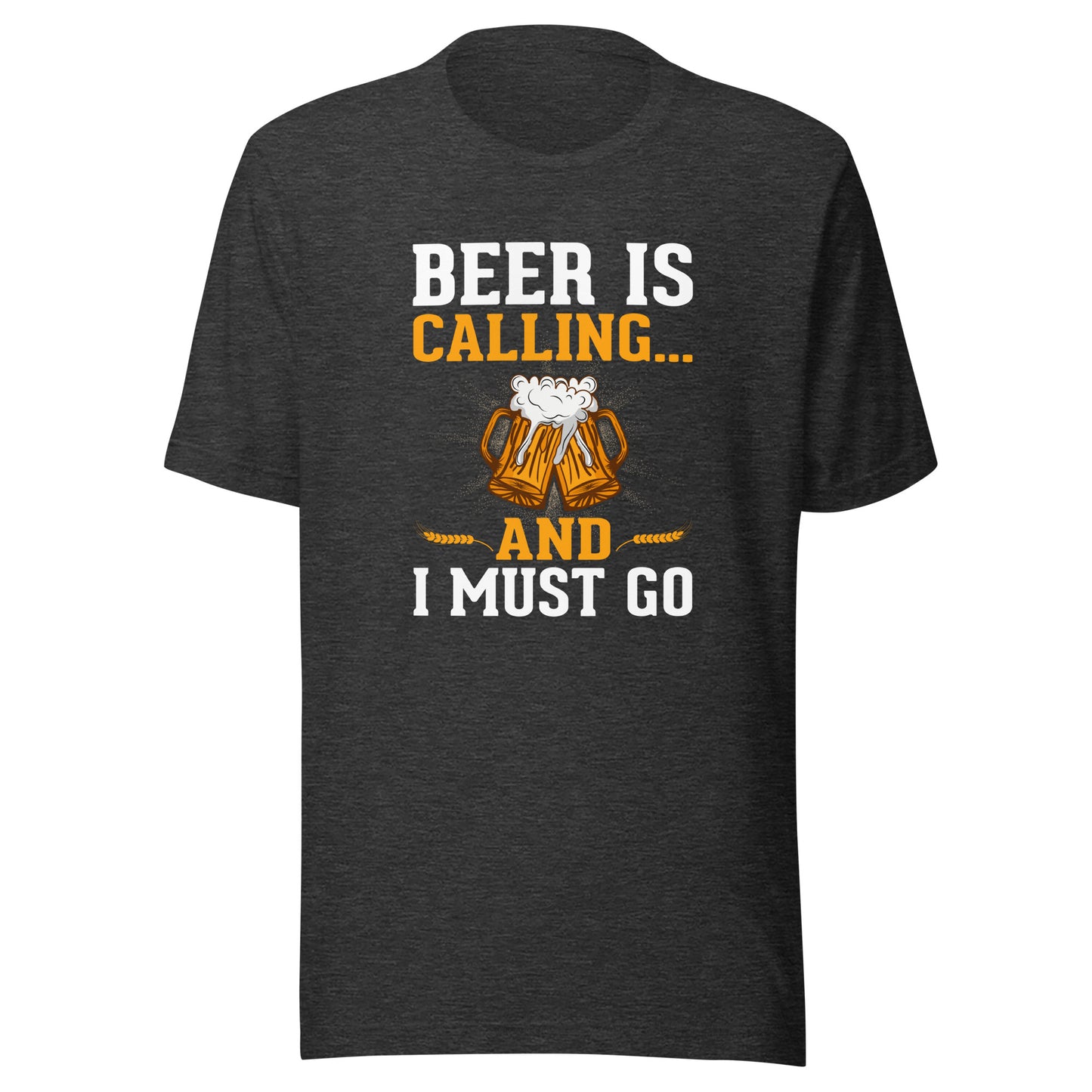 BEER IS CALLING AND I MUST GO T-Shirt || M-T NovelT's