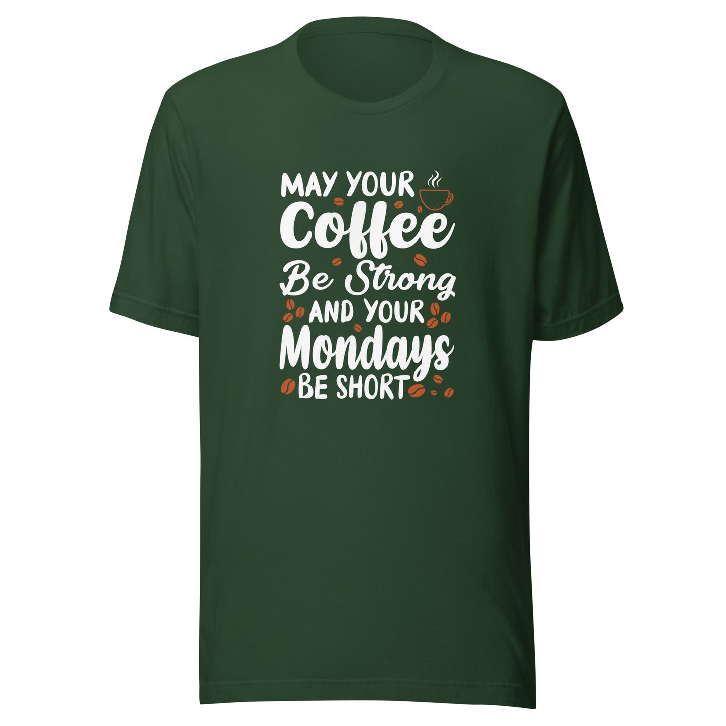 MAY YOUR COFFEE BE STRONG T-Shirt || M-T NovelT's