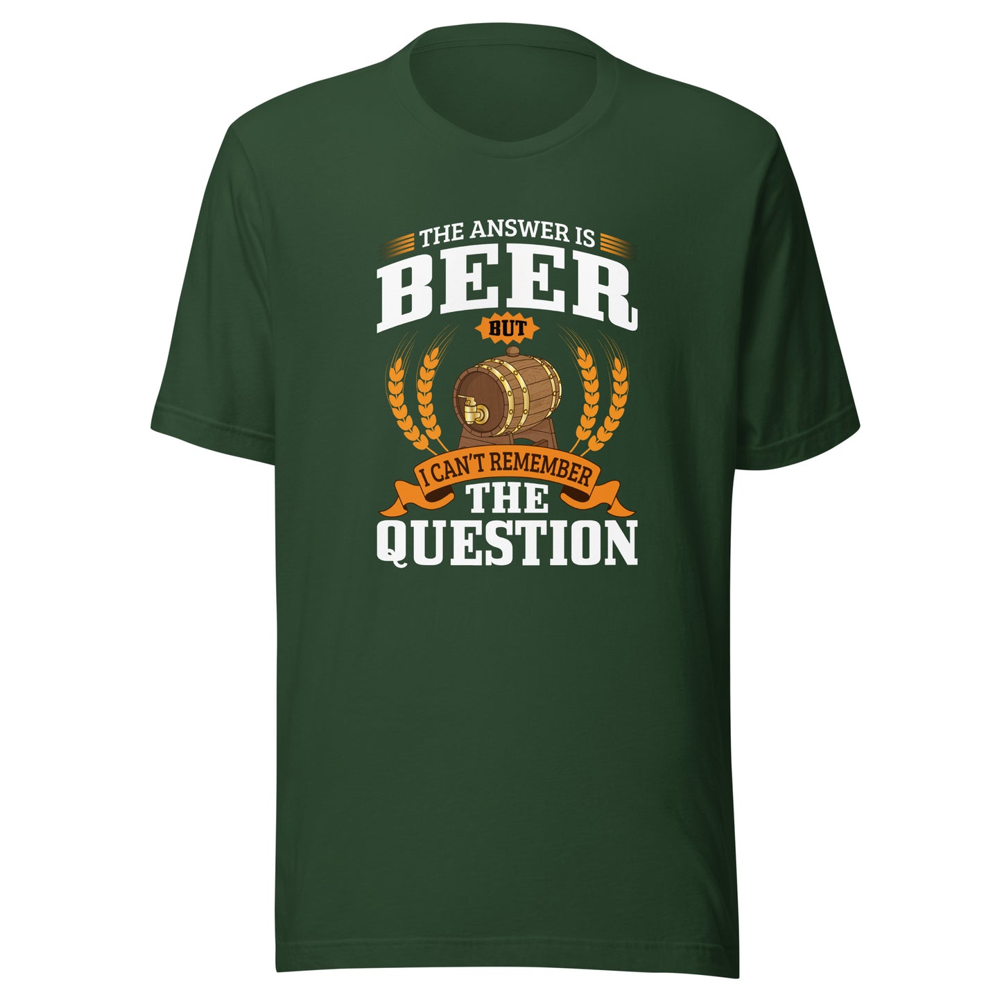 THE ANSWER IS BEER T-Shirt || M-T NovelT's