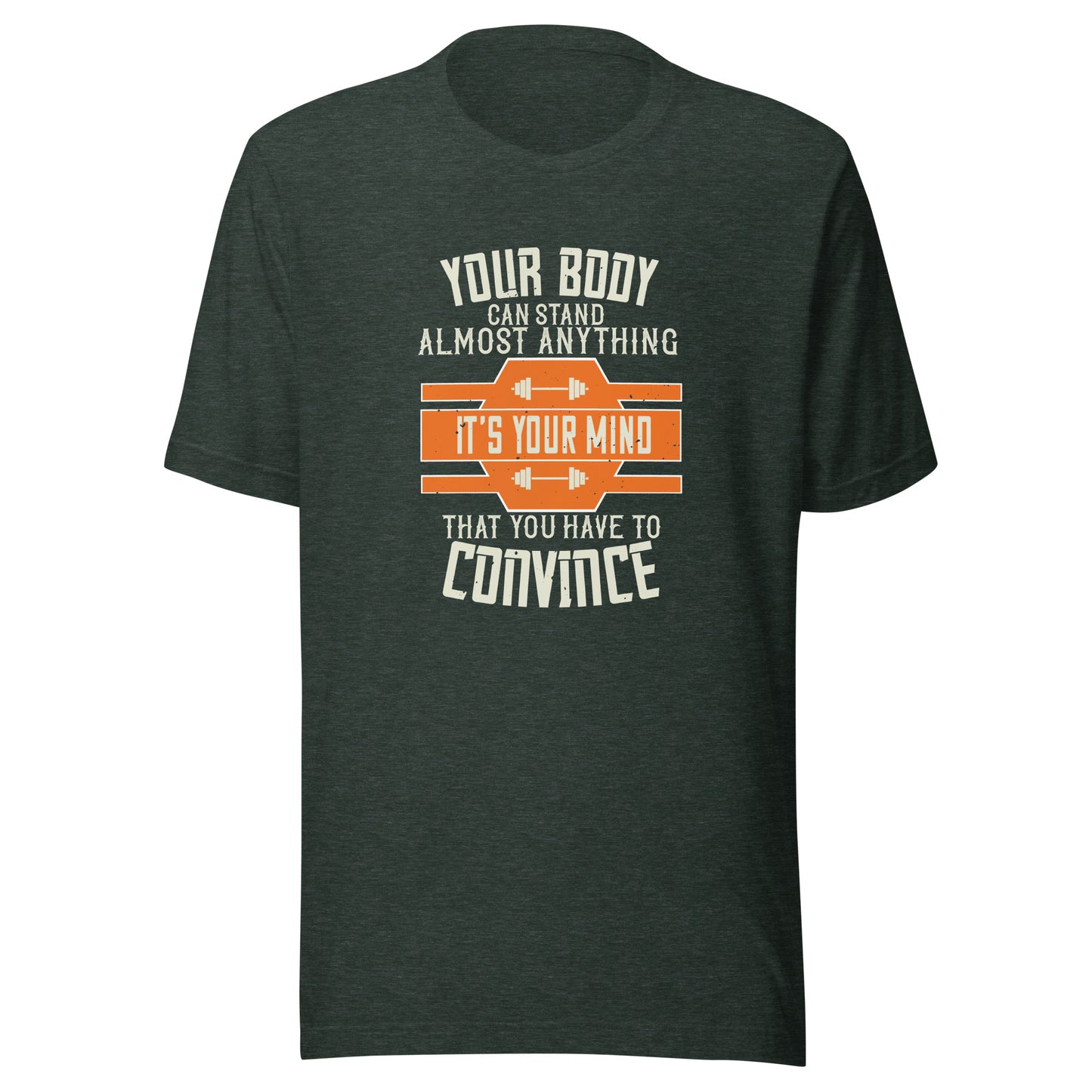 YOUR BODY CAN STAND ALMOST ANYTHING T-Shirt || M-T NovelT's