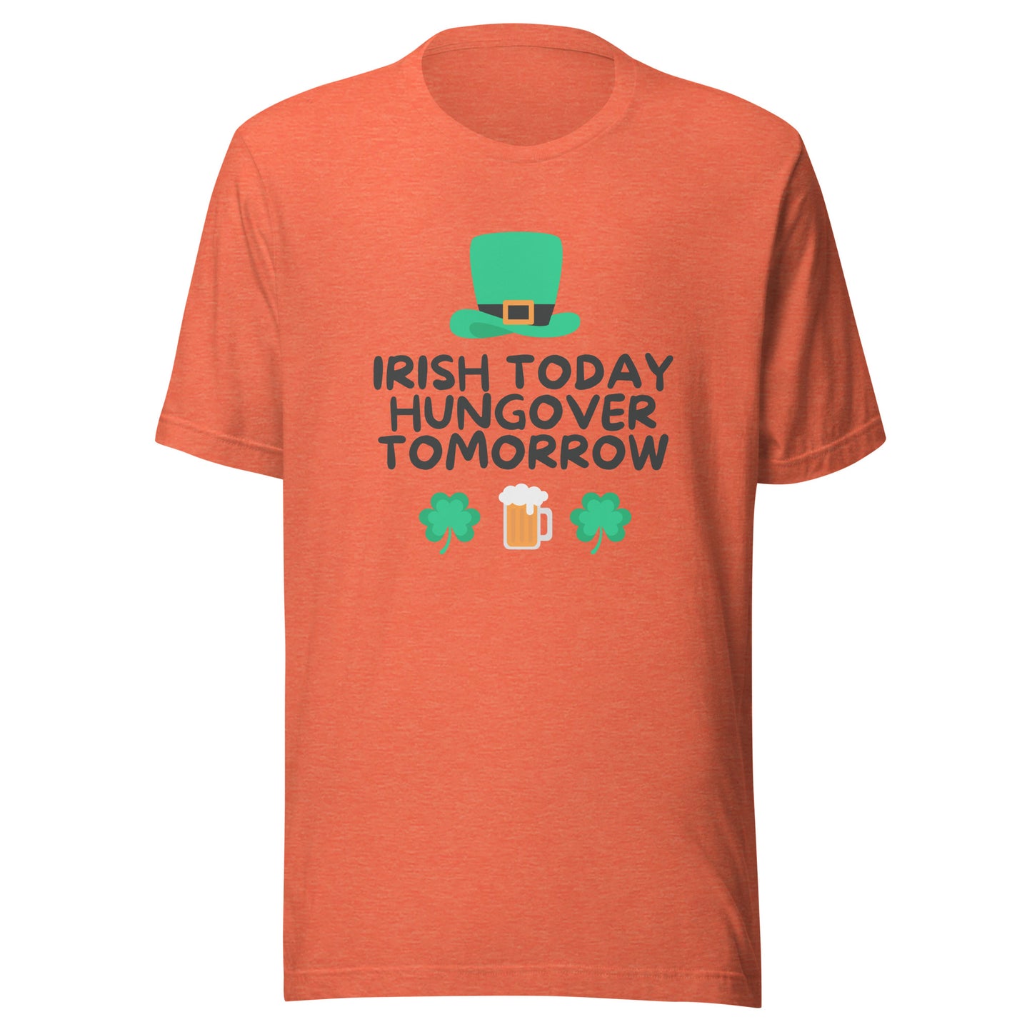 IRISH TODAY HUNGOVER TOMORROW T-Shirt || M-T NovelT's