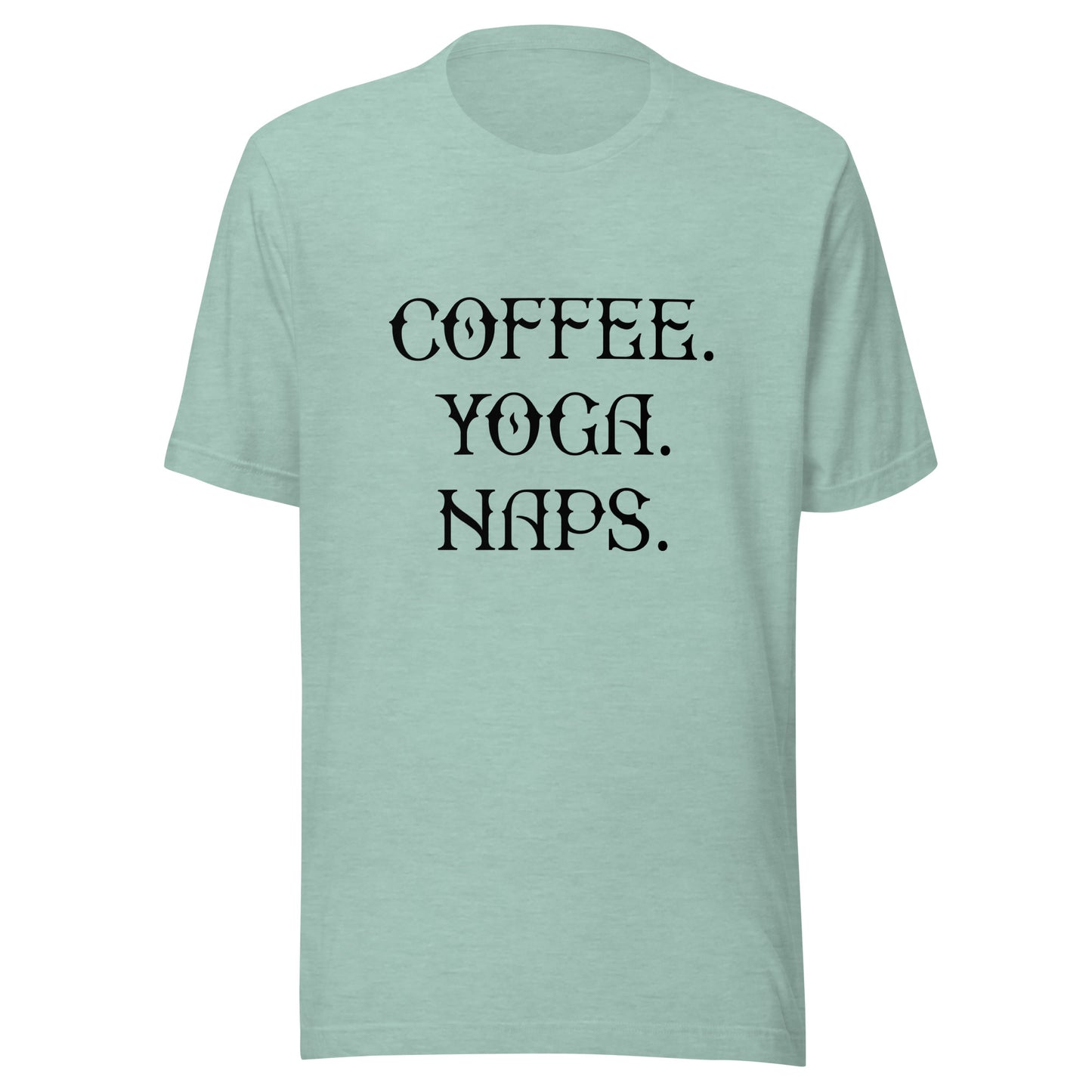 COFFEE YOGA NAPS T-Shirt || M-T NovelT's