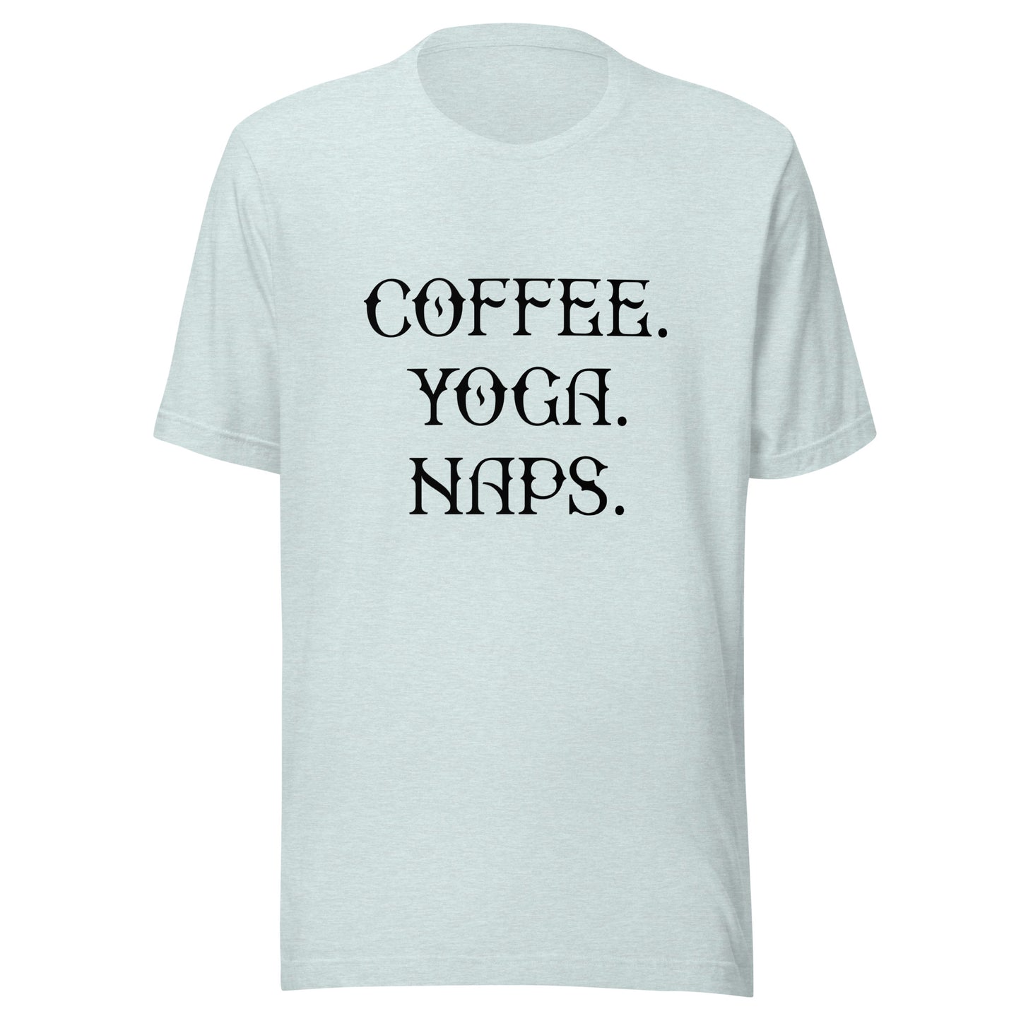 COFFEE YOGA NAPS T-Shirt || M-T NovelT's