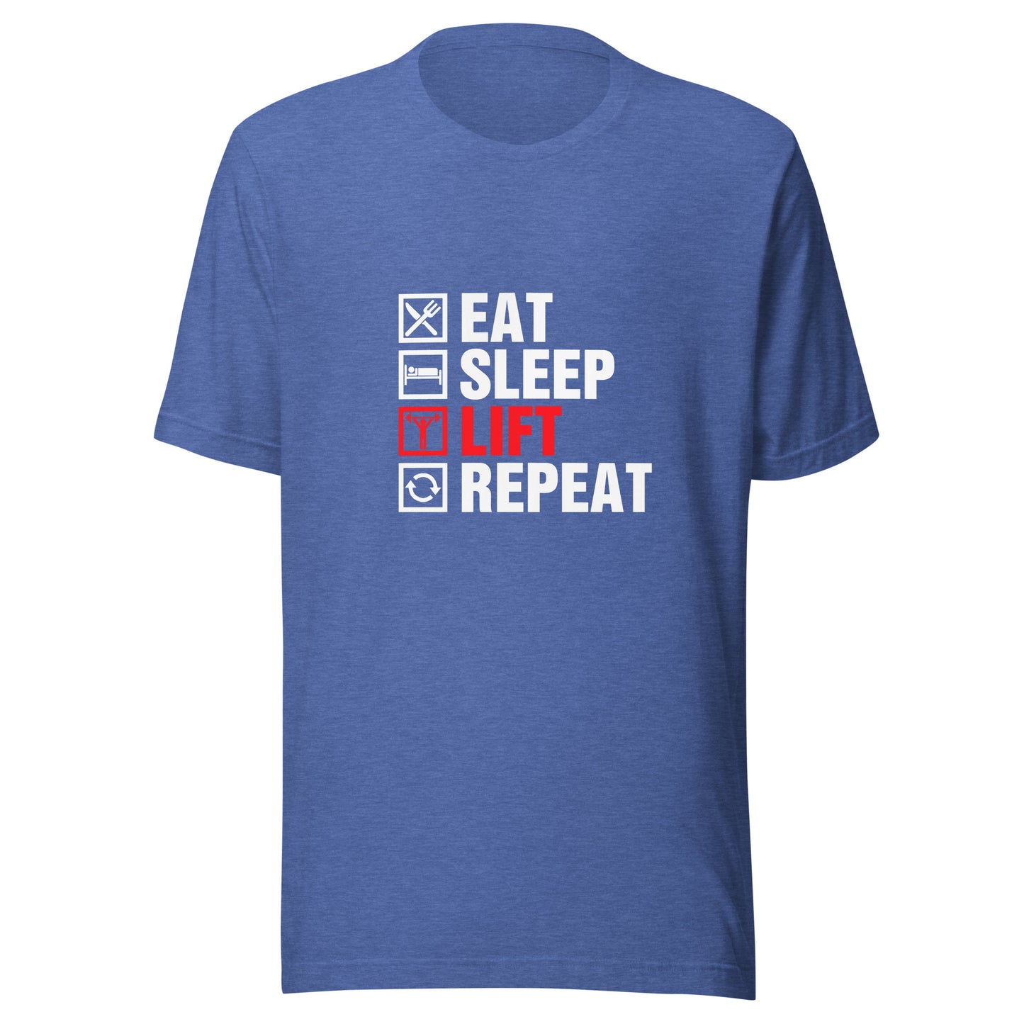 EAT SLEEP LIFT REPEAT T-Shirt || M-T NovelT's