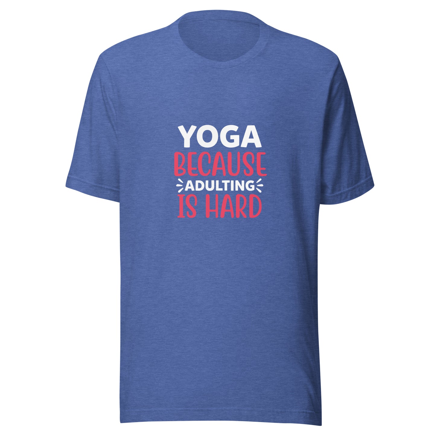 YOGA BECAUSE ADULTING IS HARD T-Shirt || M-T NovelT's