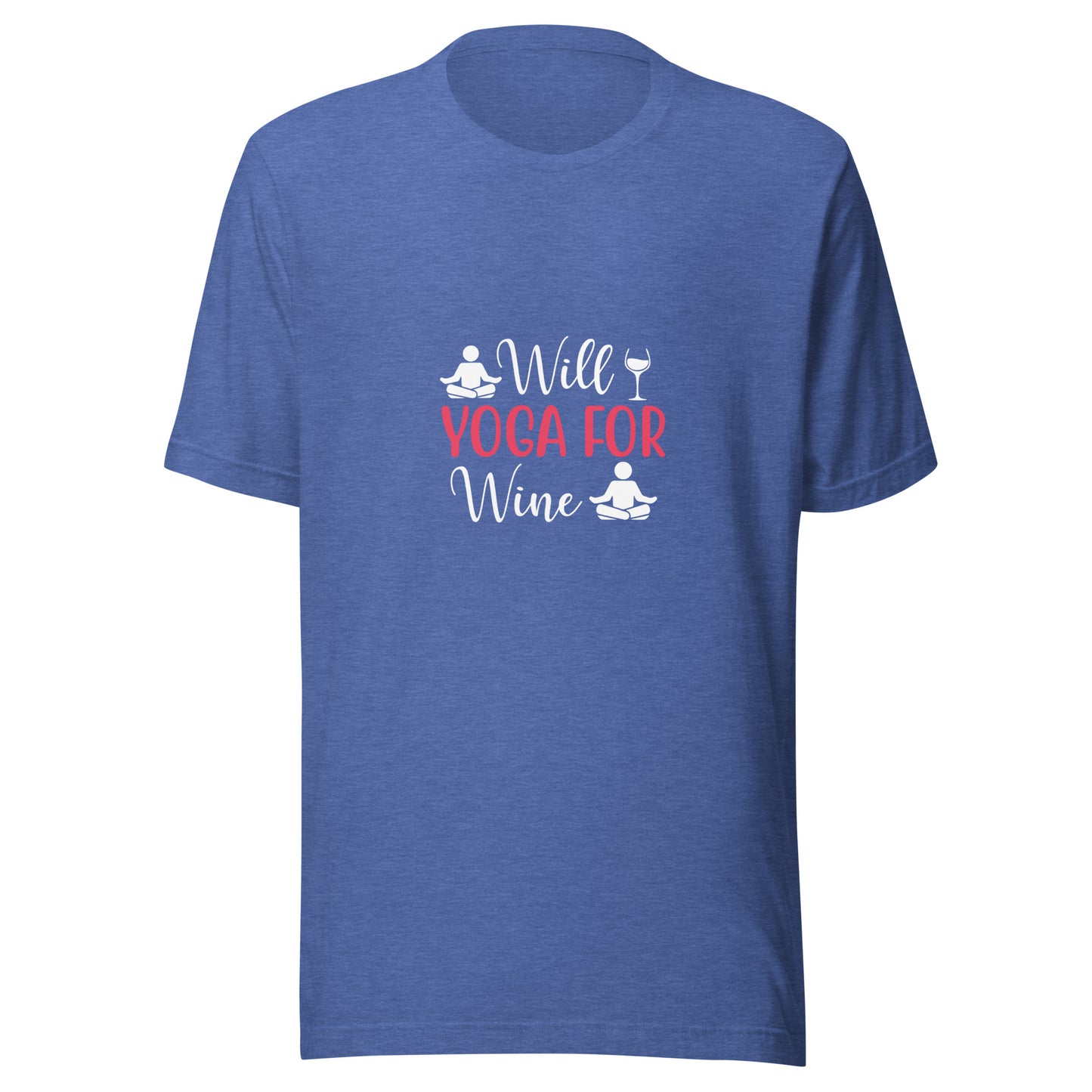 WILL YOGA FOR WINE T-Shirt || M-T NovelT's