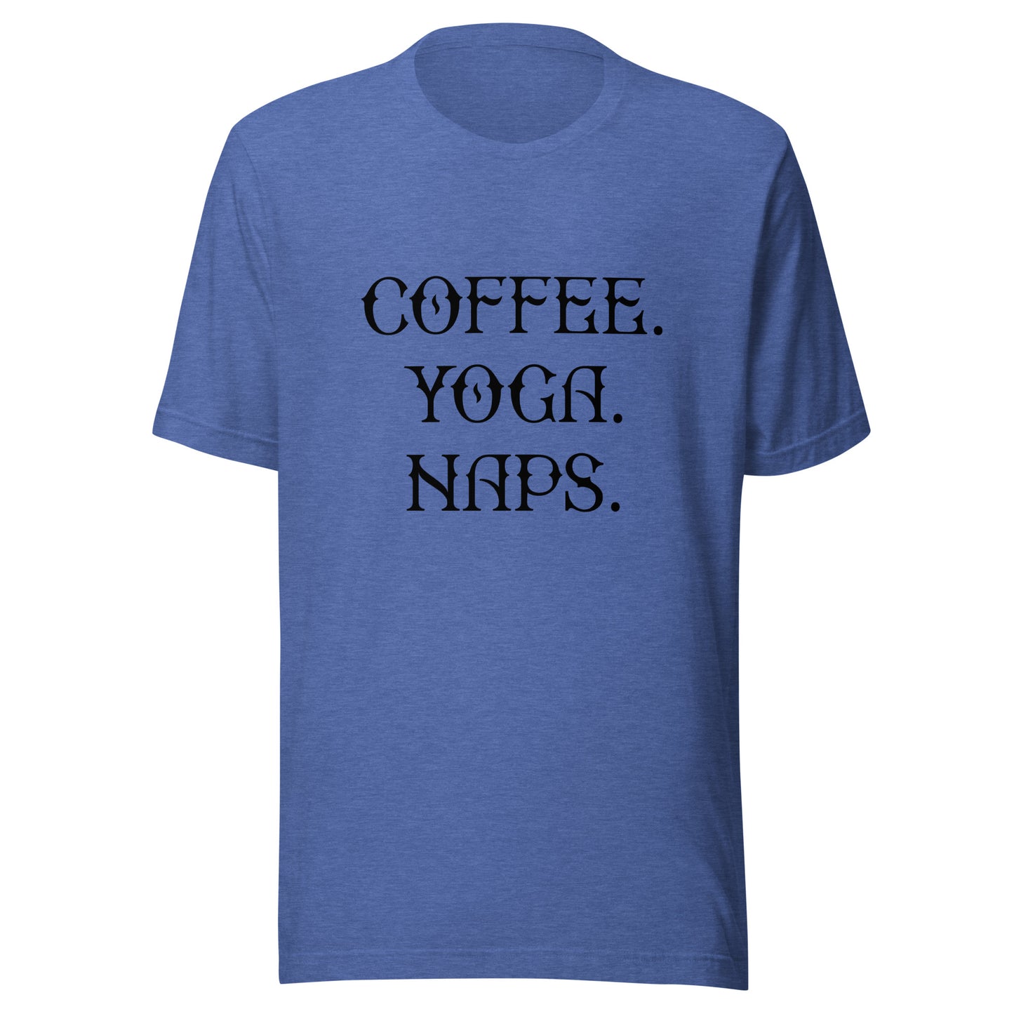 COFFEE YOGA NAPS T-Shirt || M-T NovelT's