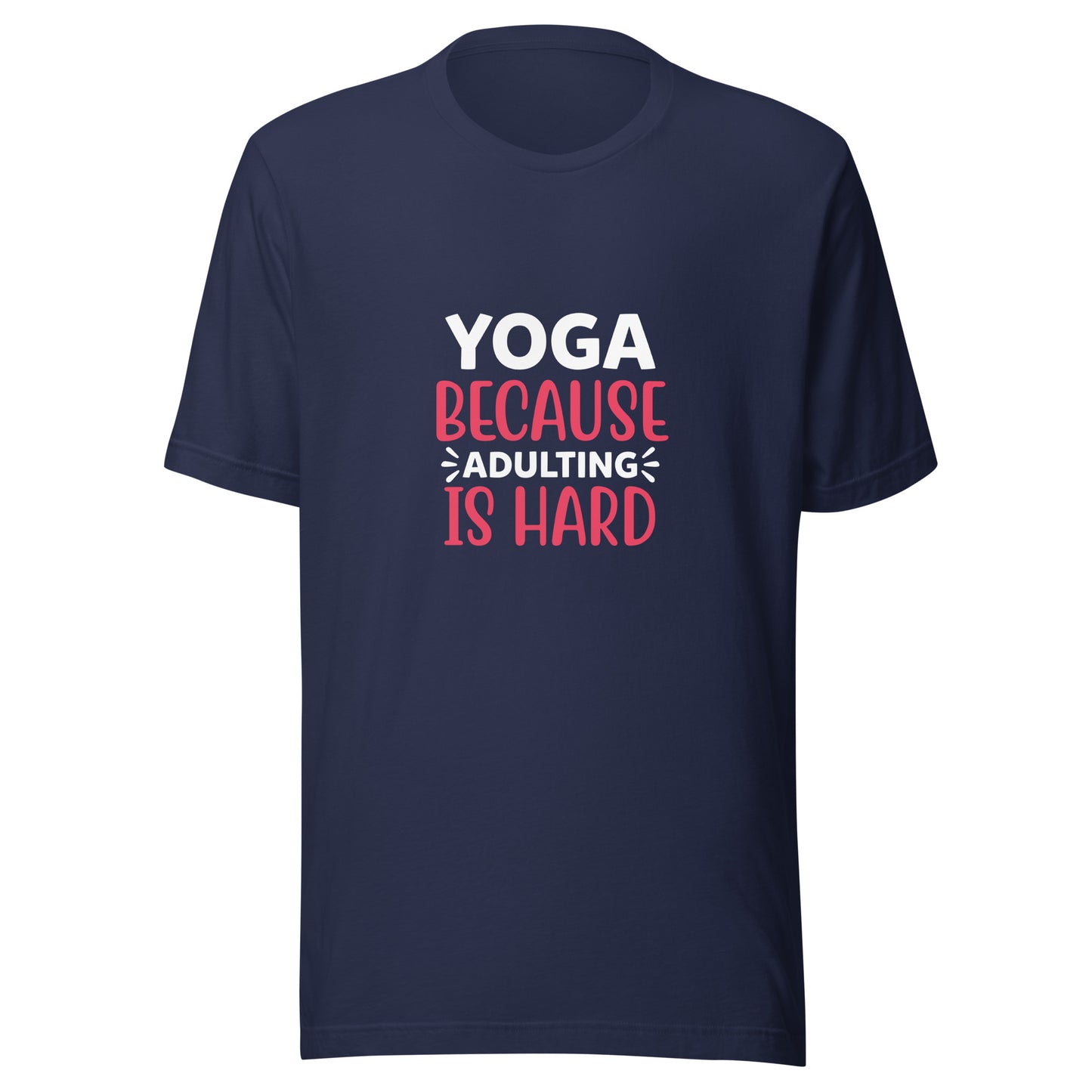 YOGA BECAUSE ADULTING IS HARD T-Shirt || M-T NovelT's