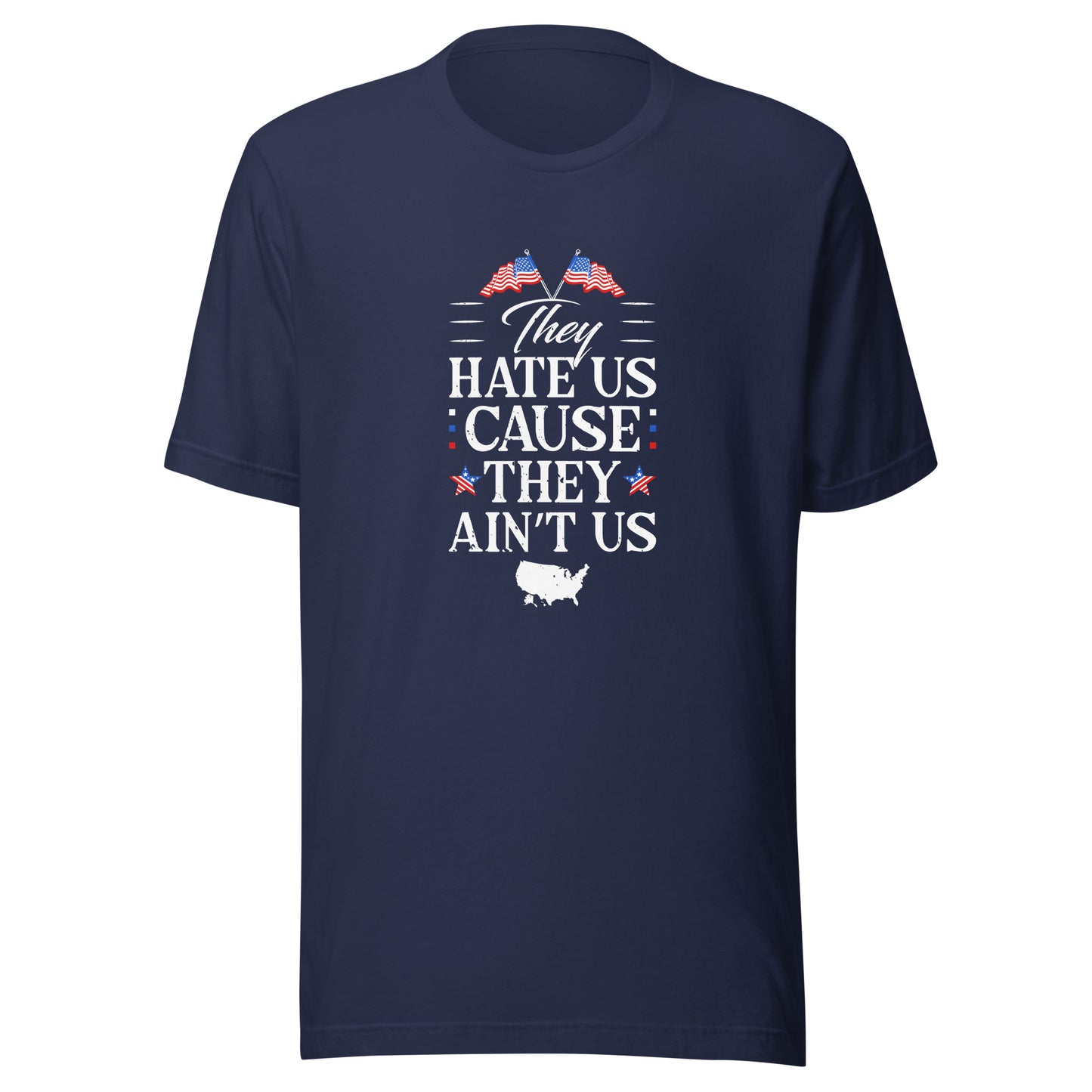 THEY HATE US CAUSE THEY AIN'T US T-Shirt || M-T NovelT's