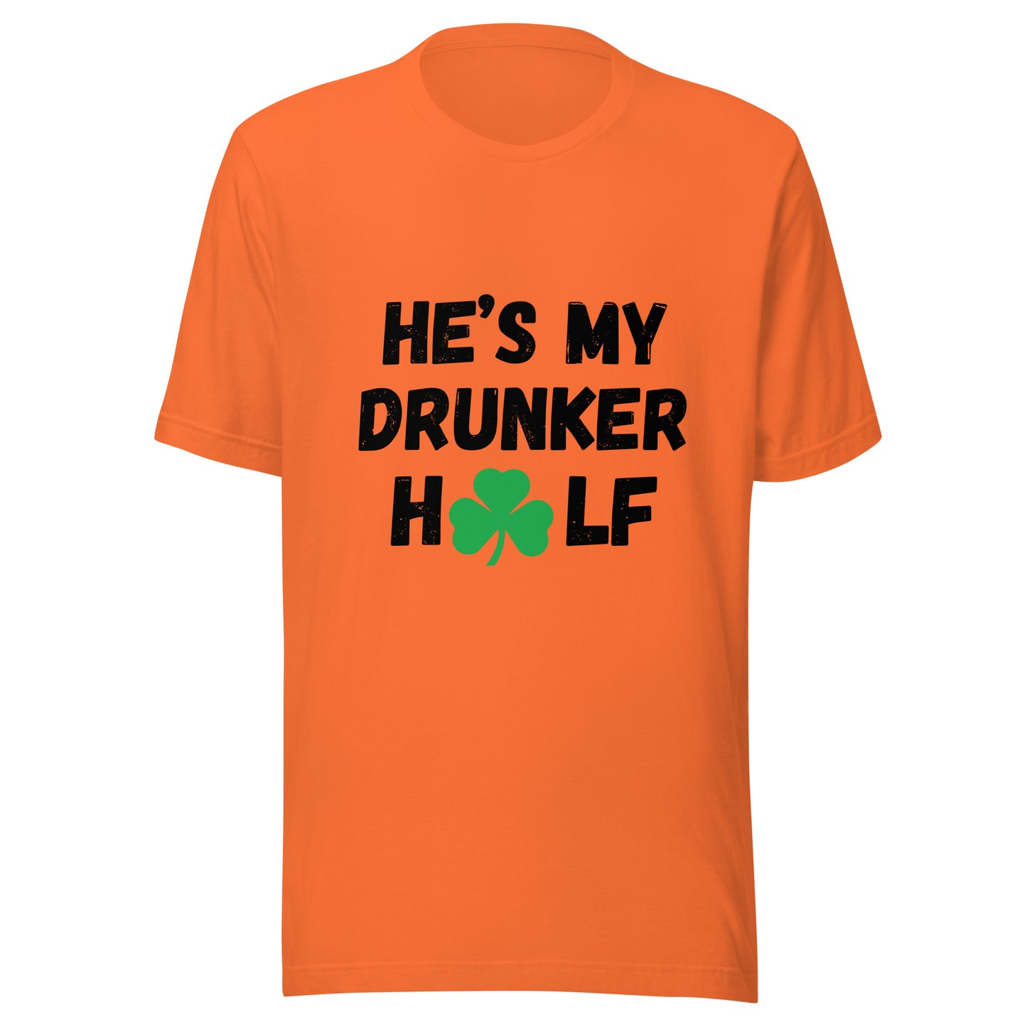 HE'S MY DRUNKER HALF St Patrick's Day T-Shirt || M-T NovelT's