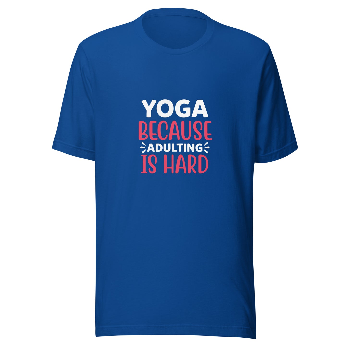 YOGA BECAUSE ADULTING IS HARD T-Shirt || M-T NovelT's