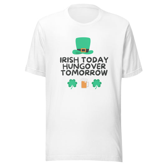 IRISH TODAY HUNGOVER TOMORROW T-Shirt || M-T NovelT's