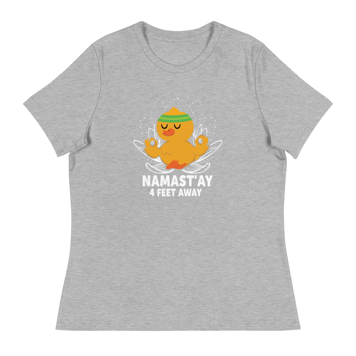 NAMAST'AY 4 FEET AWAY Women's Relaxed T-Shirt || M-T NovelT's