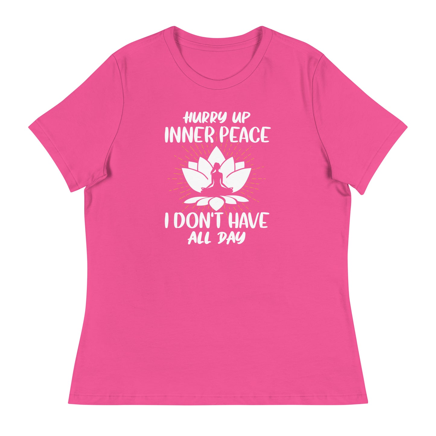 HURRY UP INNER PEACE Women's Relaxed T-Shirt || M-T NovelT's