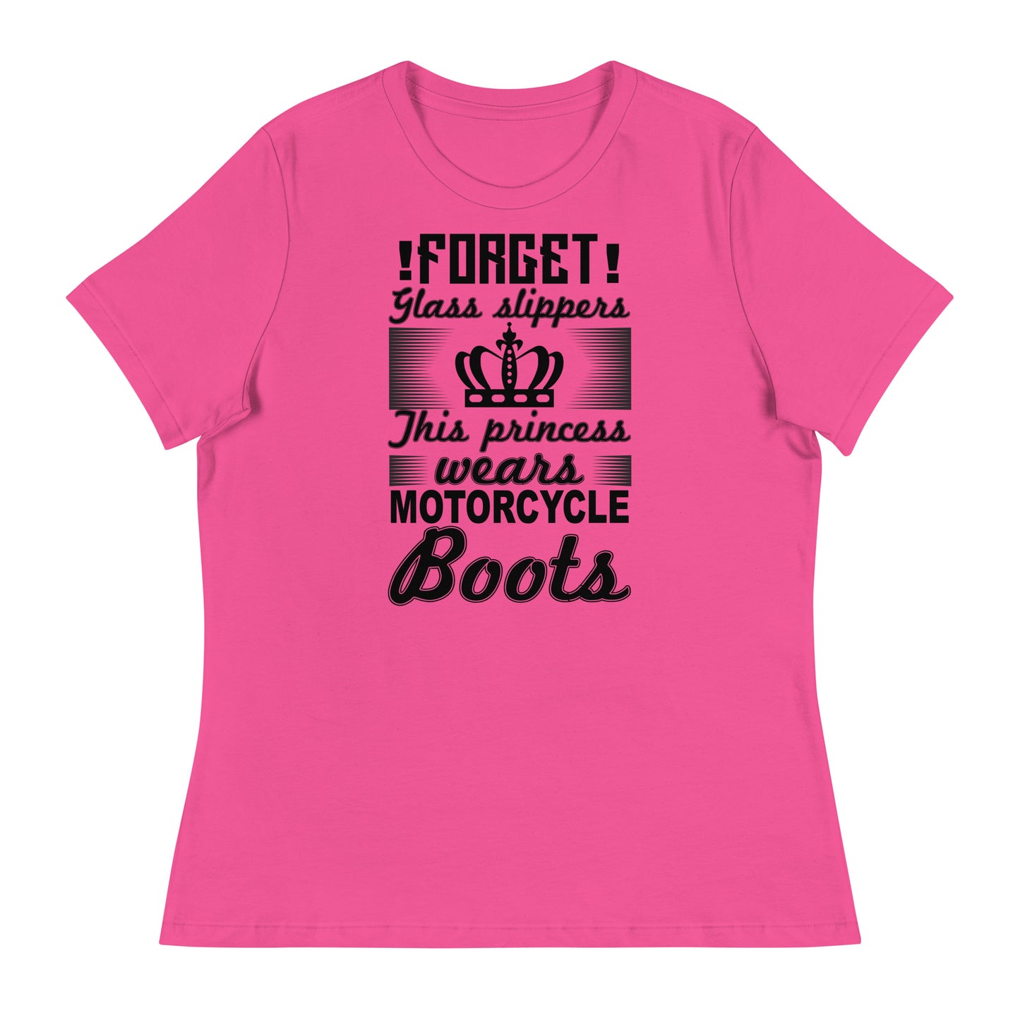 FORGET GLASS SLIPPERS THIS PRINCESS WEARS MOTORCYCLE BOOTS Women's Relaxed T-Shirt || M-T NovelT's