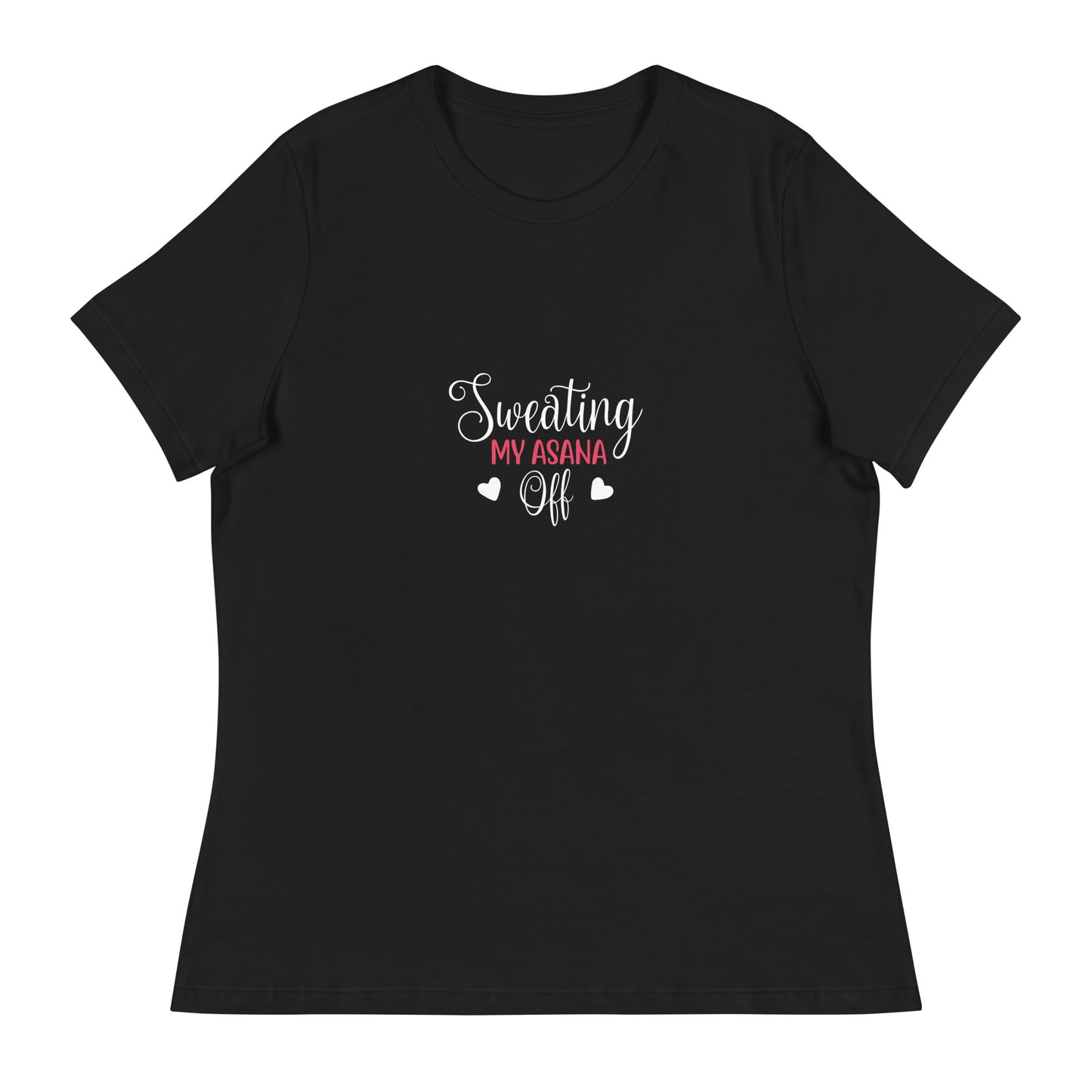 SWEATING MY ASANA OFF Women's Relaxed T-Shirt || M-T NovelT's