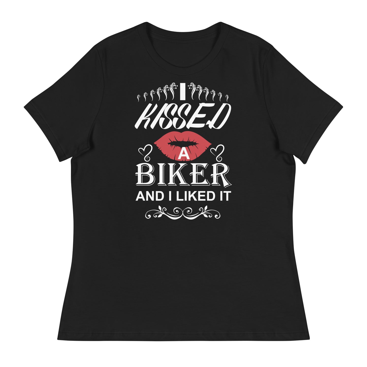 I KISSED A BIKER AND I LIKED IT Women's Relaxed T-Shirt || M-T NovelT's