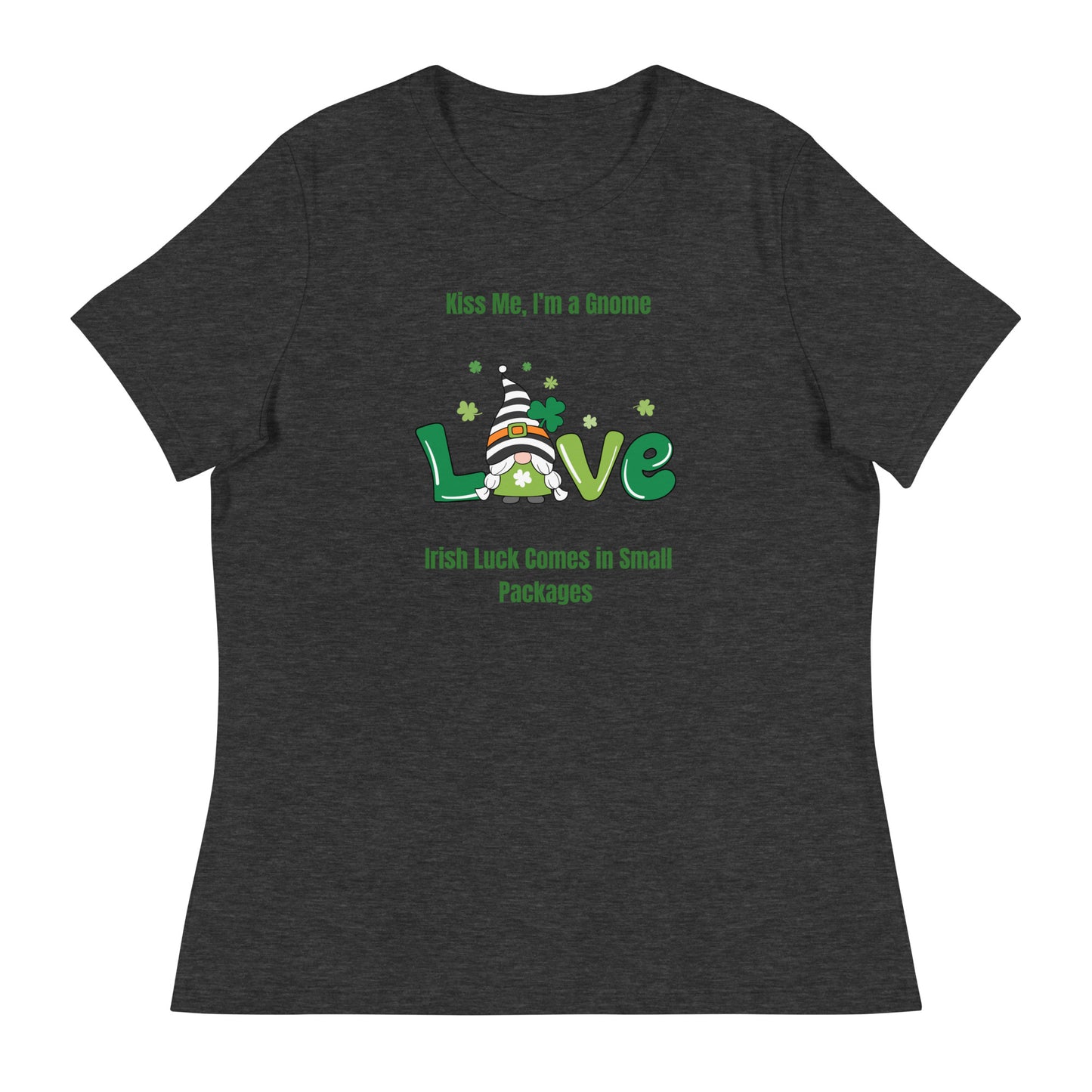 KISS ME I'M A GNOME ST PATRICK'S DAY Women's Relaxed T-Shirt || M-T NovelT's