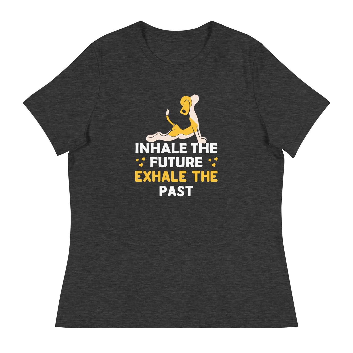 INHALE THE FUTURE EXHALE THE PAST YOGA Women's Relaxed T-Shirt || M-T NovelT's