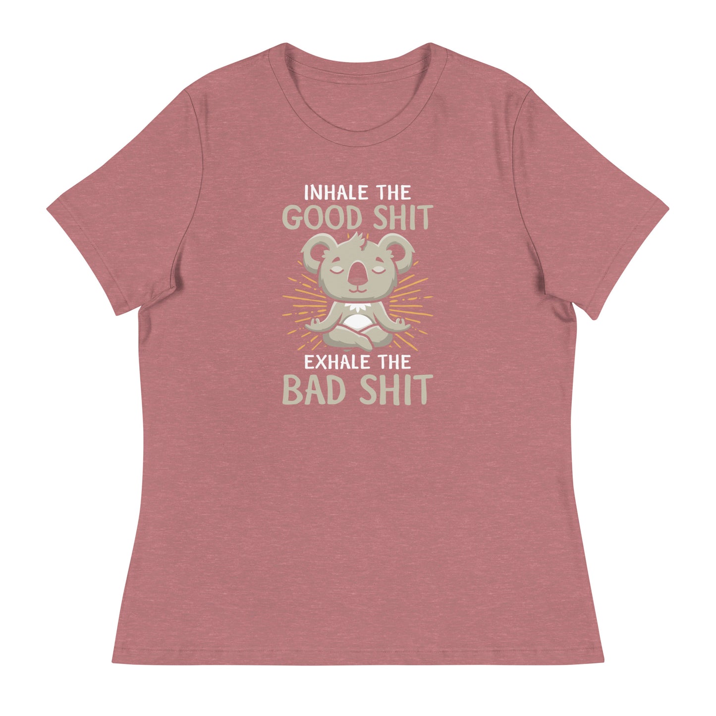 INHALE THE GOOD SH*T YOGA WOMEN'S RELAXED T-Shirt || M-T NovelT's