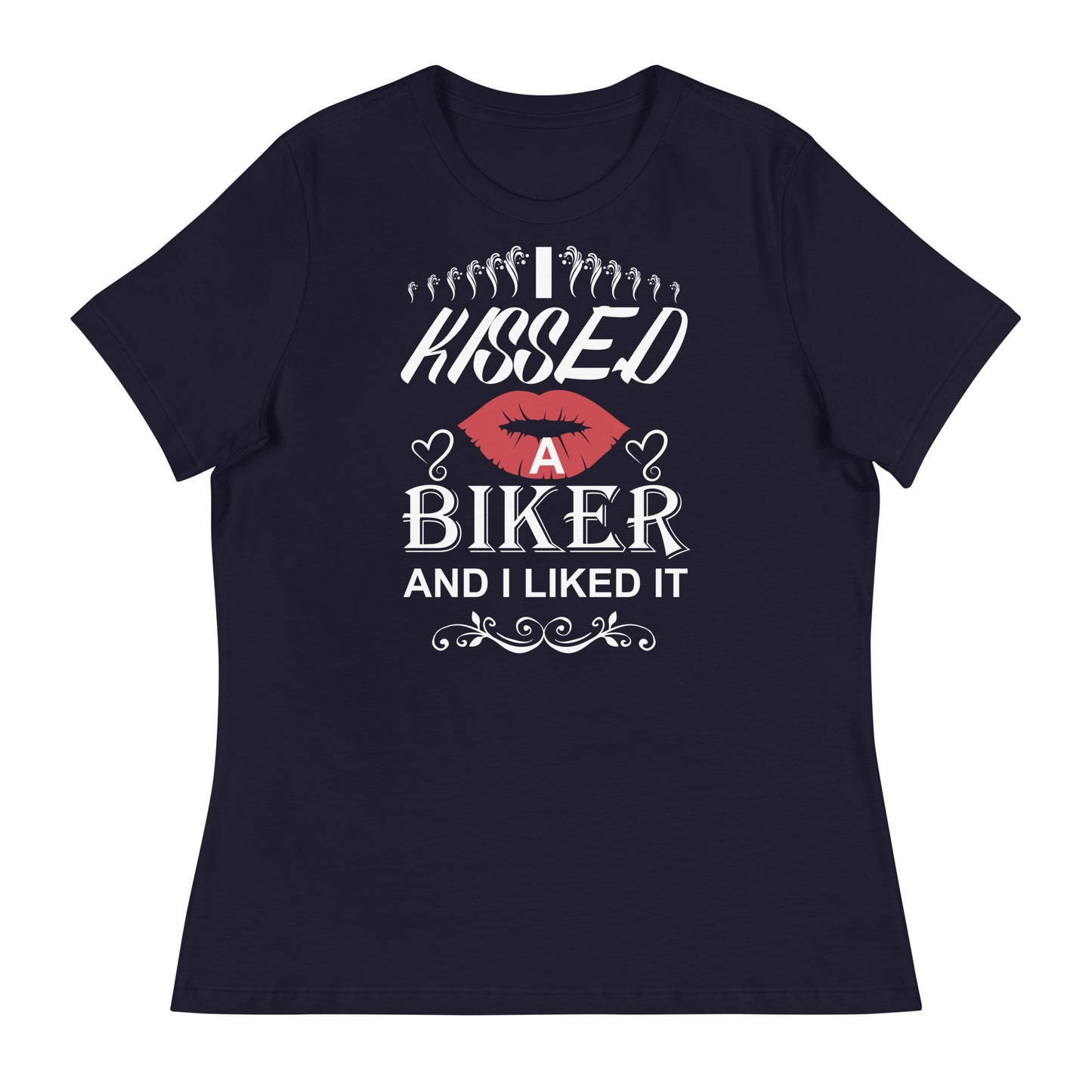 I KISSED A BIKER AND I LIKED IT Women's Relaxed T-Shirt || M-T NovelT's