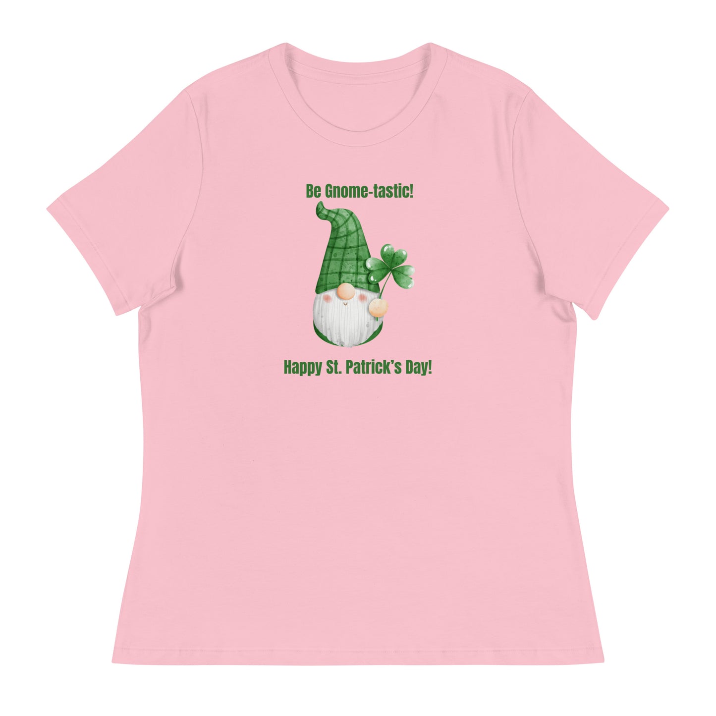 BE GNOME-TASTIC St Patrick's Day Women's Relaxed T-Shirt || M-T NovelT's